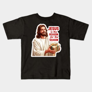 Jesus Is The Reason For The Season Kids T-Shirt